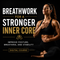Breathwork for a Stronger Inner Core